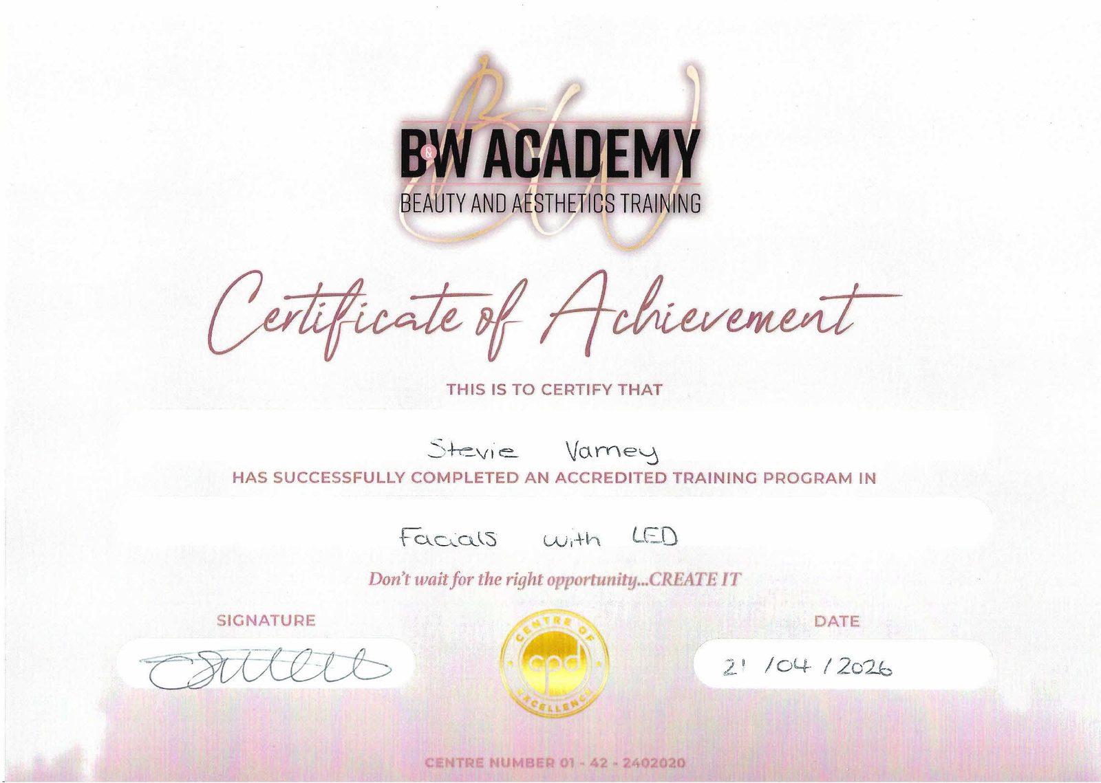 Certificate of Achievement — Facials with LED — awarded to Stevie Varney by B&W Academy